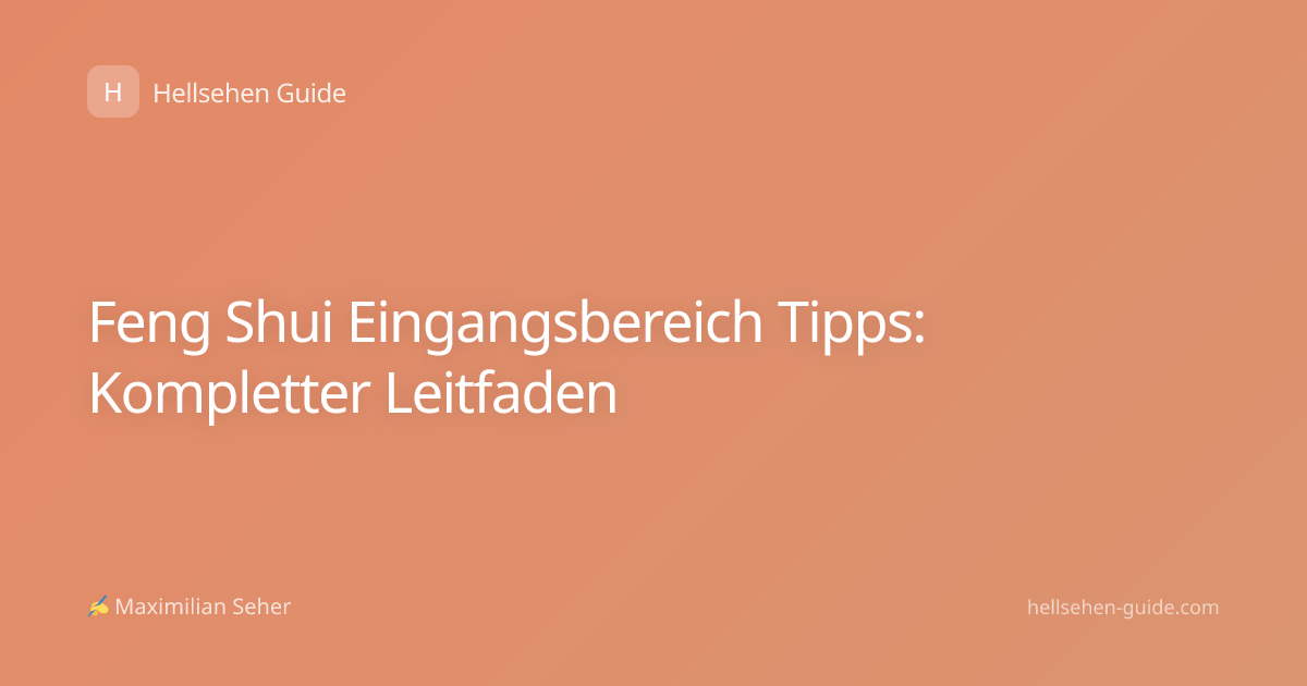 Feng Shui Eingangsbereich Tipps: Kompletter Leitfaden