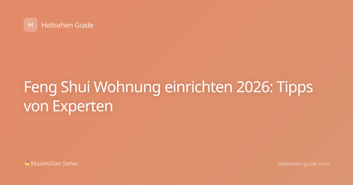 Feng Shui Wohnung einrichten 2026: Tipps von Experten