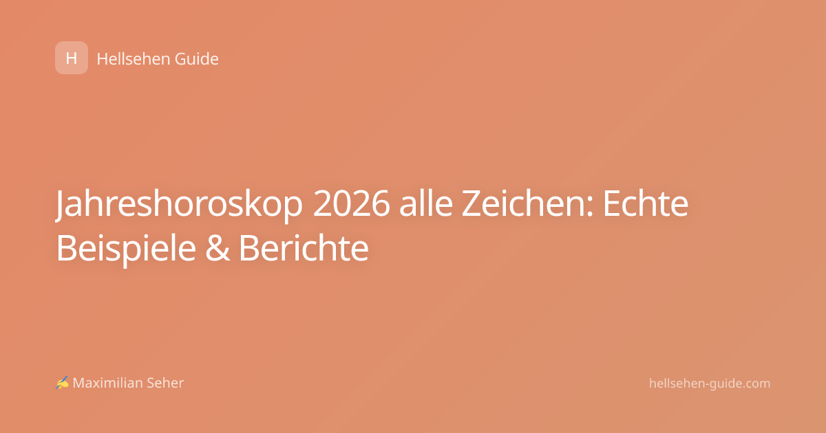 Jahreshoroskop 2026 alle Zeichen: Echte Beispiele & Berichte