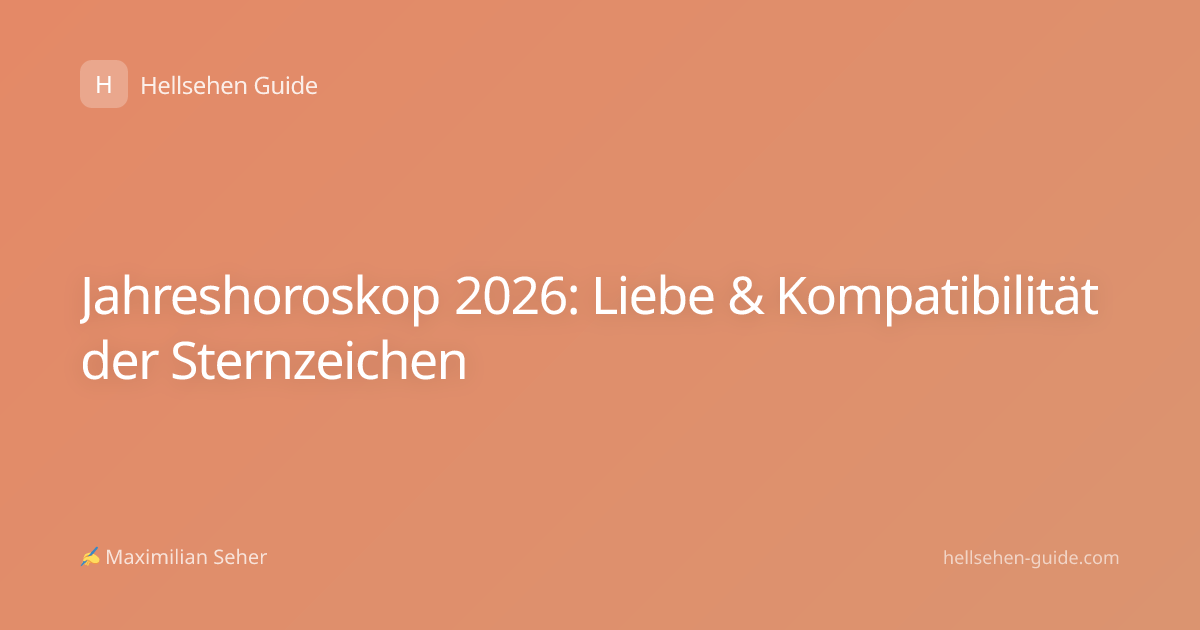 Jahreshoroskop 2026: Liebe & Kompatibilität der Sternzeichen