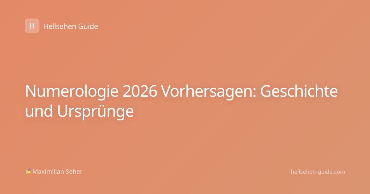 Numerologie 2026 Vorhersagen: Geschichte und Ursprünge