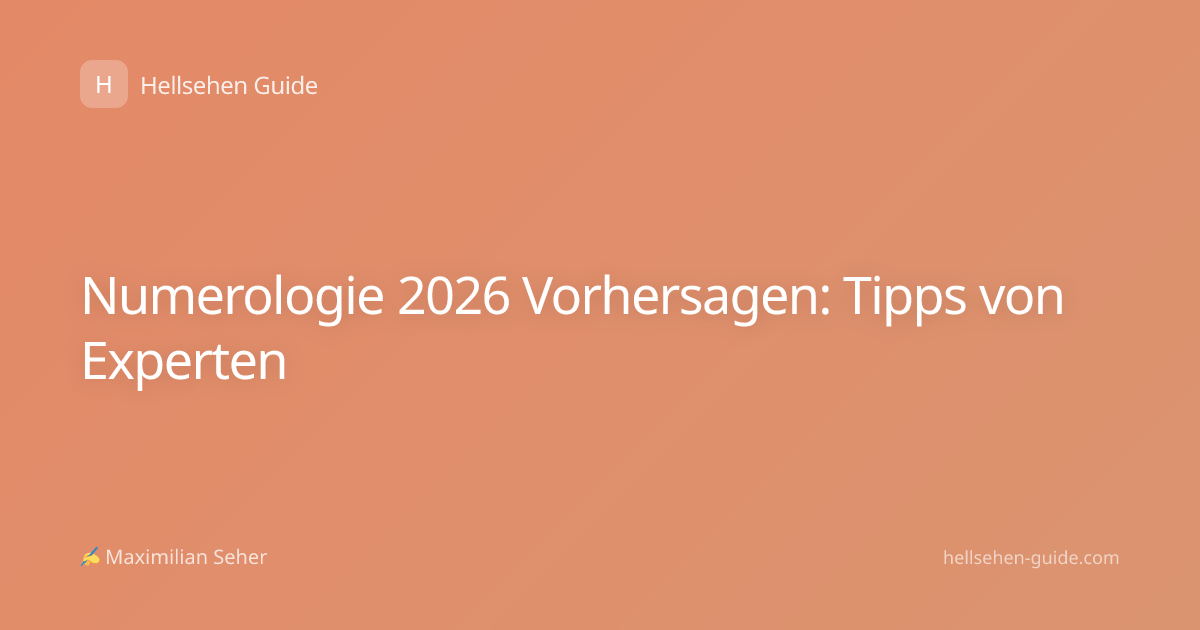 Numerologie 2026 Vorhersagen: Tipps von Experten