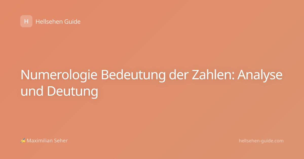 Numerologie Bedeutung der Zahlen: Analyse und Deutung