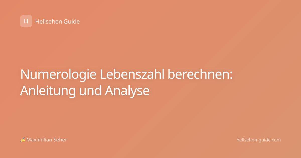 Numerologie Lebenszahl berechnen: Anleitung und Analyse