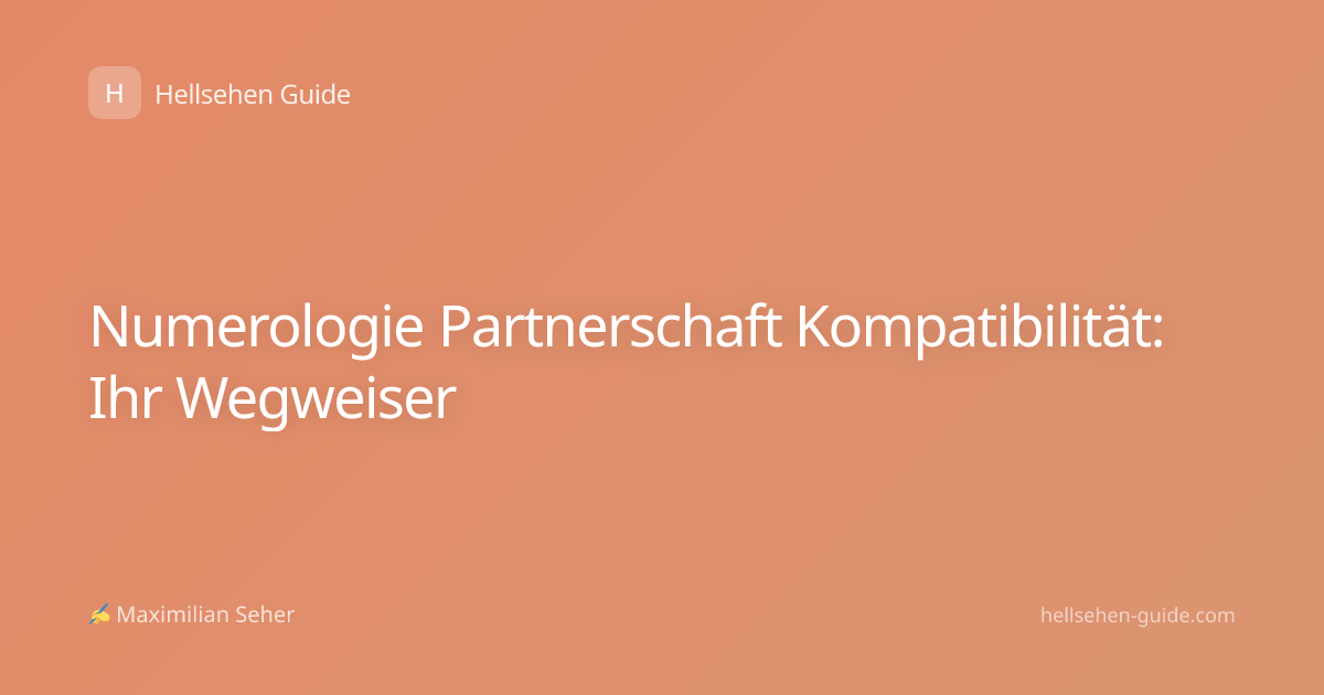 Numerologie Partnerschaft Kompatibilität: Ihr Wegweiser