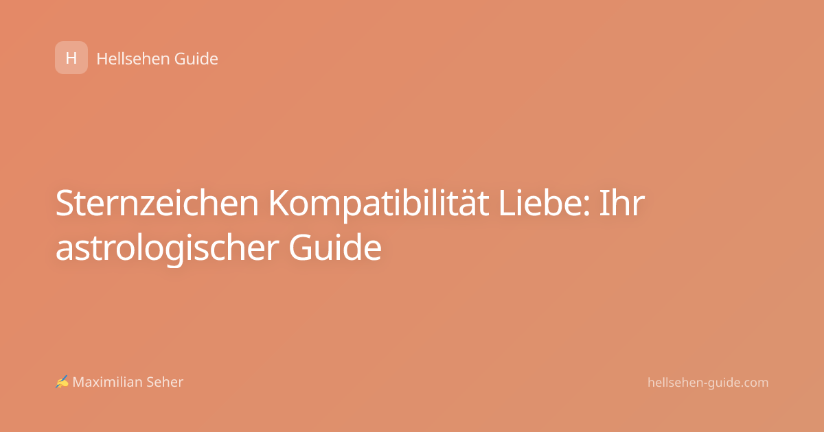 Sternzeichen Kompatibilität Liebe: Ihr astrologischer Guide