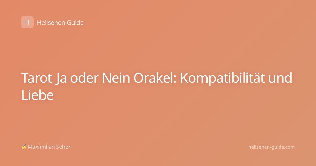 Tarot Ja oder Nein Orakel: Kompatibilität und Liebe