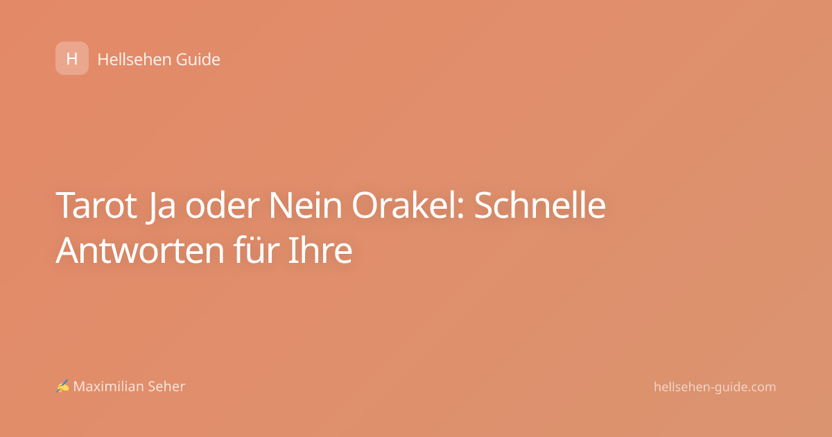 Tarot Ja oder Nein Orakel: Schnelle Antworten für Ihre