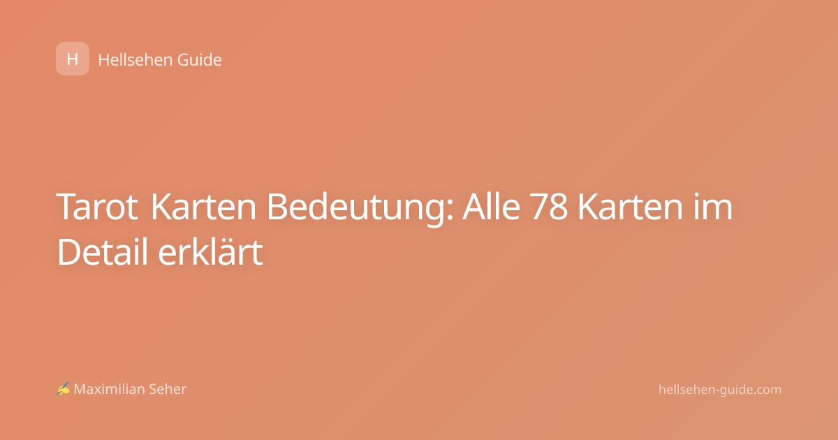 Tarot Karten Bedeutung: Alle 78 Karten im Detail erklärt