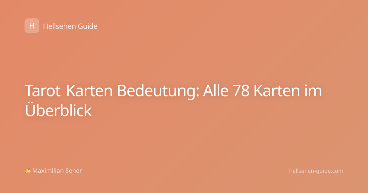 Tarot Karten Bedeutung: Alle 78 Karten im Überblick