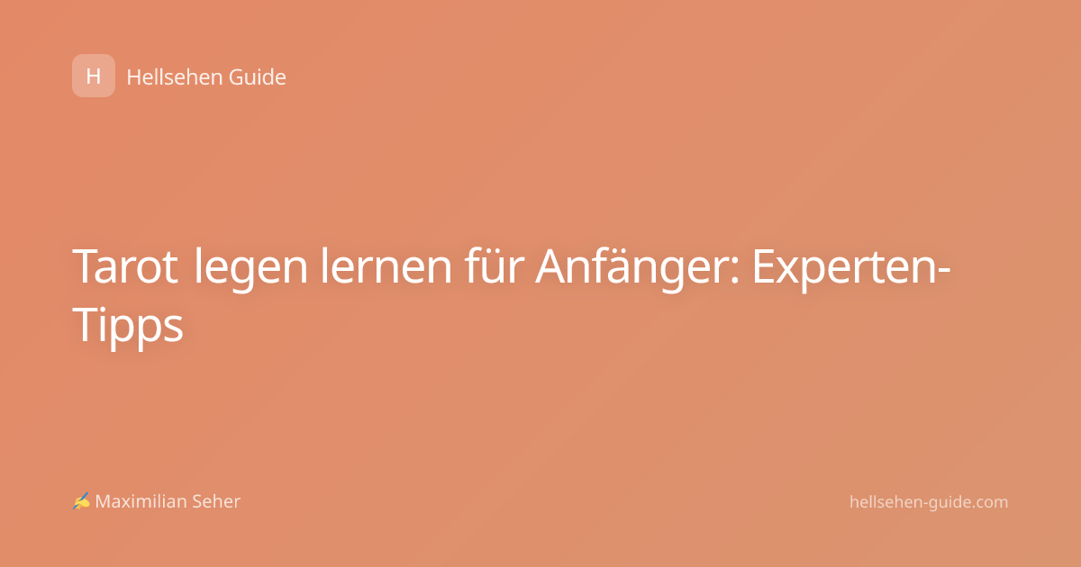Tarot legen lernen für Anfänger: Experten-Tipps