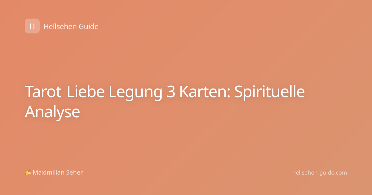 Tarot Liebe Legung 3 Karten: Spirituelle Analyse