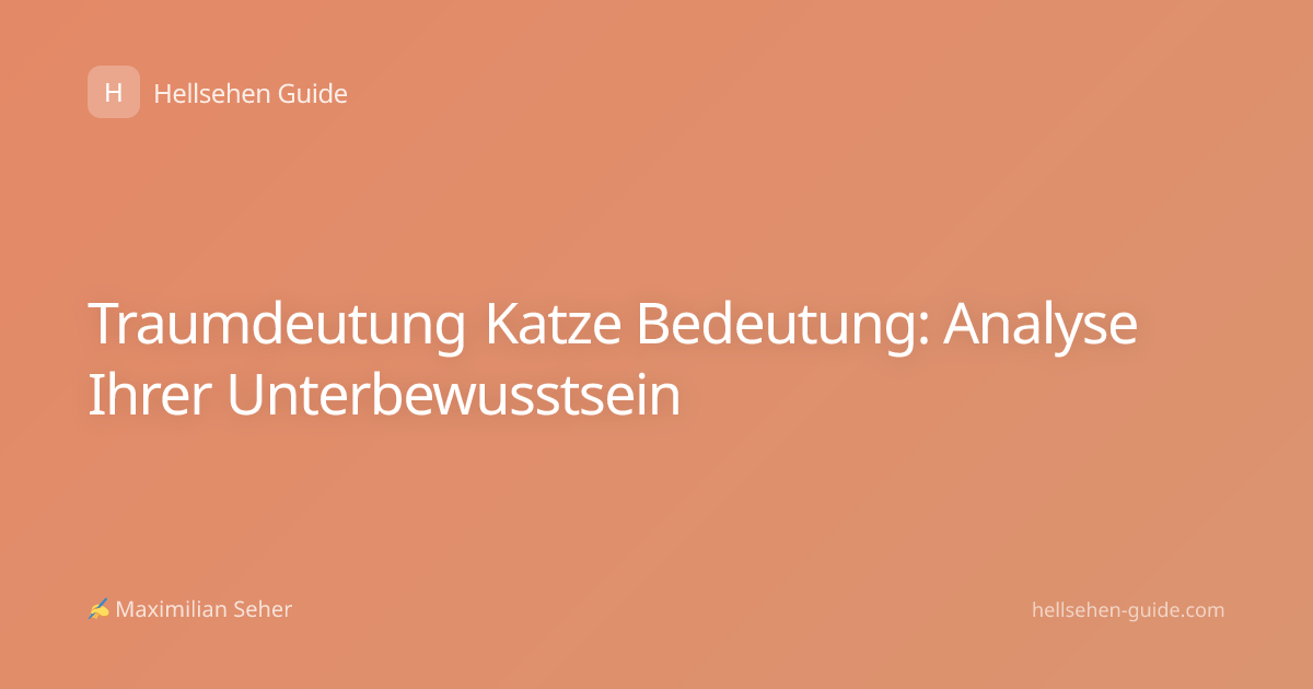 Traumdeutung Katze Bedeutung: Analyse Ihrer Unterbewusstsein