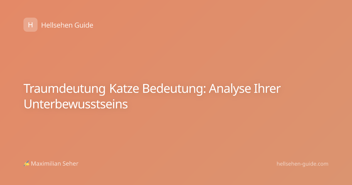 Traumdeutung Katze Bedeutung: Analyse Ihrer Unterbewusstseins