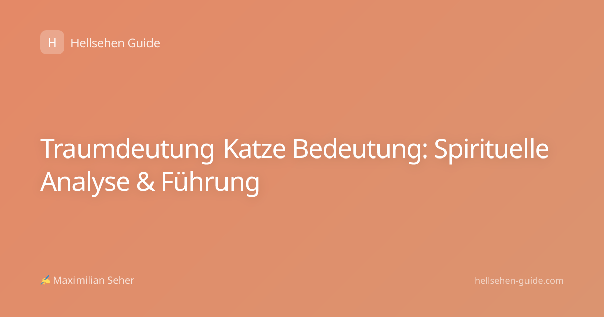 Traumdeutung Katze Bedeutung: Spirituelle Analyse & Führung