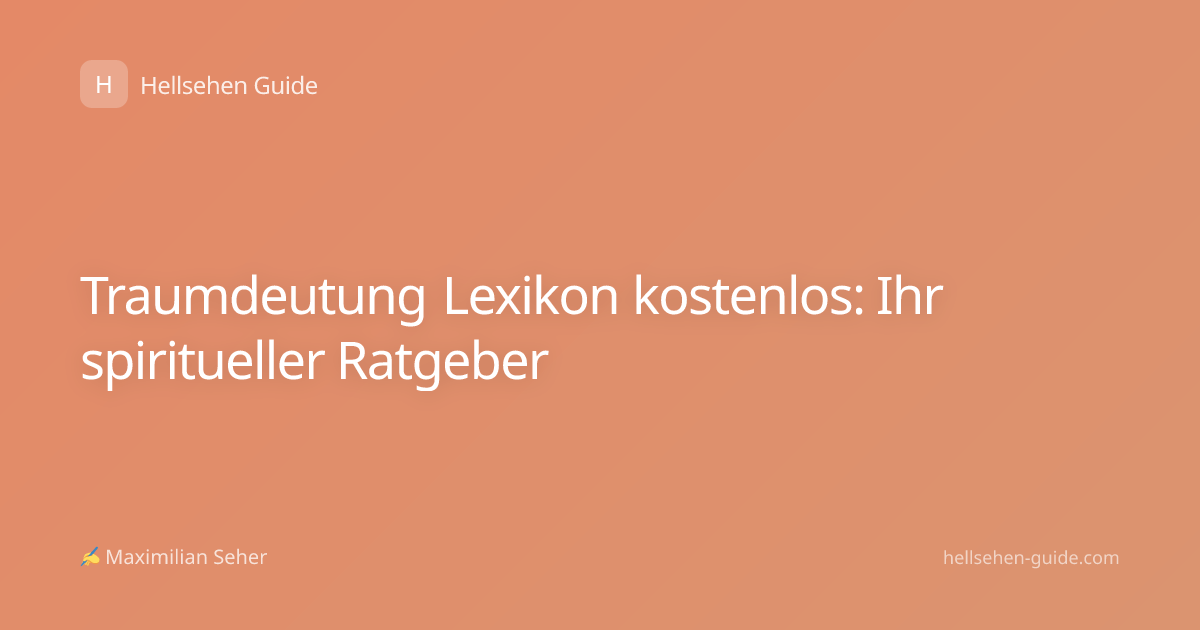 Traumdeutung Lexikon kostenlos: Ihr spiritueller Ratgeber