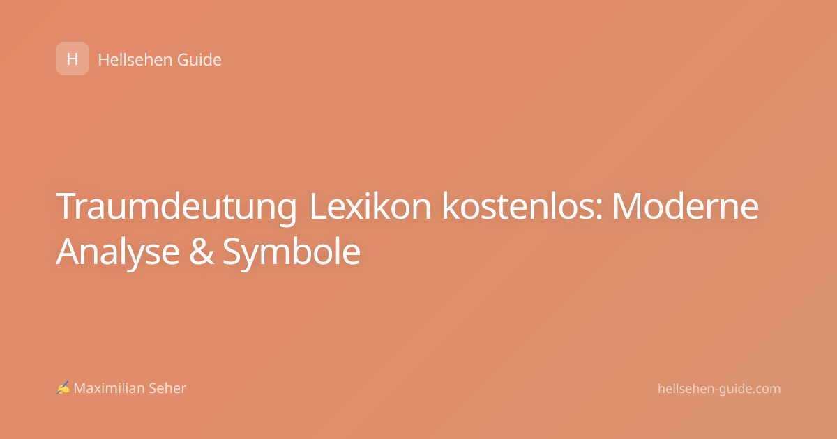 Traumdeutung Lexikon kostenlos: Moderne Analyse & Symbole