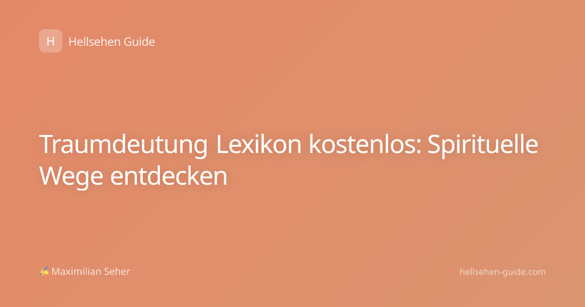 Traumdeutung Lexikon kostenlos: Spirituelle Wege entdecken