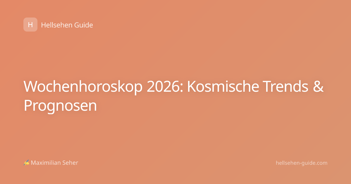 Wochenhoroskop 2026: Kosmische Trends & Prognosen